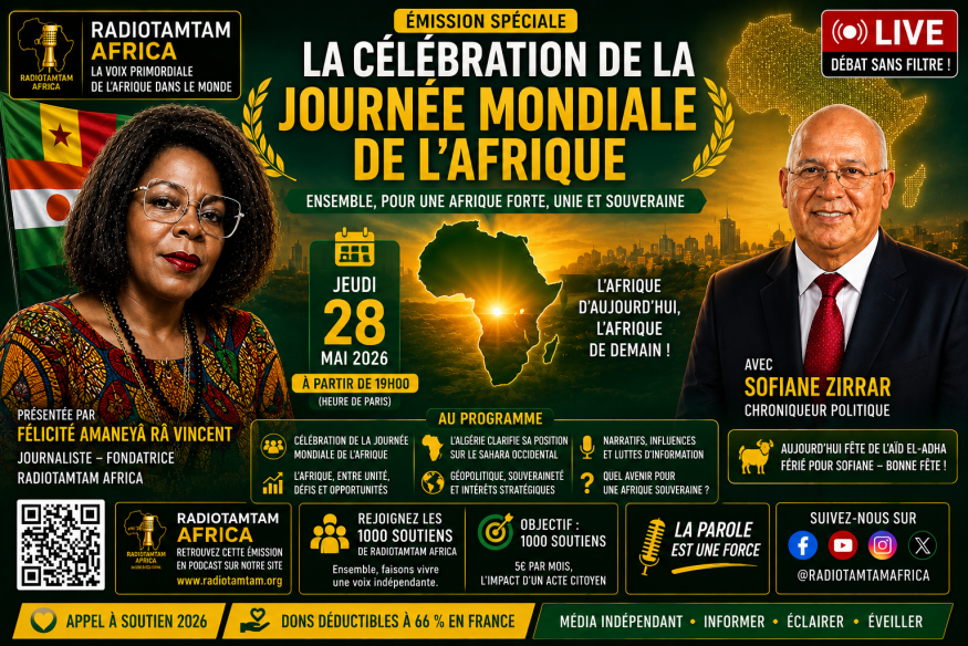 ÉMISSION : RADIOTAMTAM AFRICA  LA VOIX PRIMORDIALE DE L’AFRIQUE DANS LE MONDE