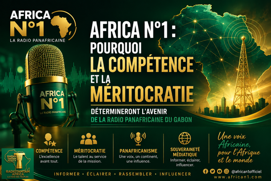Africa N°1 : pourquoi la compétence et la méritocratie détermineront l’avenir de la radio panafricaine du Gabon
