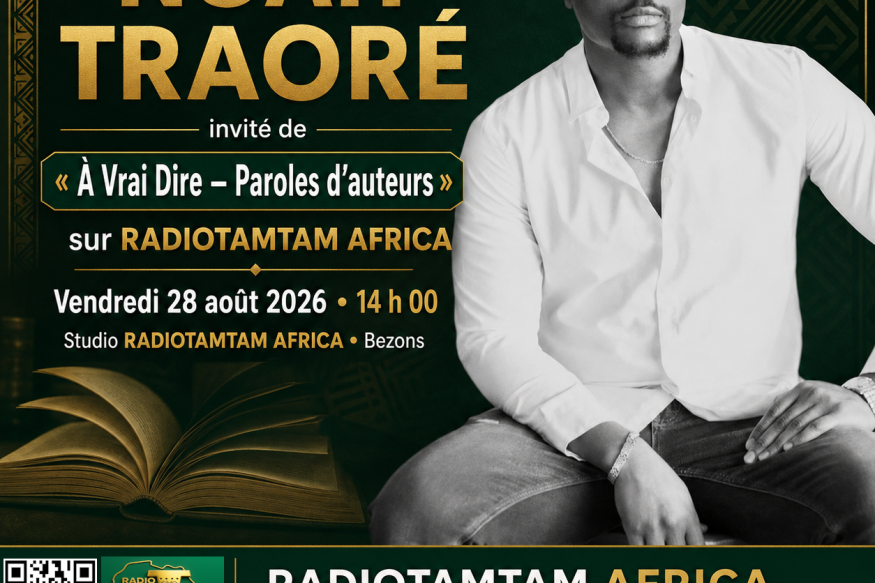Noah Traoré invité de « À Vrai Dire – Paroles d’auteurs » sur RADIOTAMTAM AFRICA