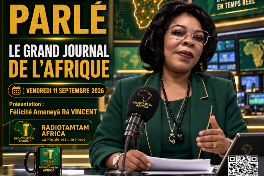 JOURNAL PARLÉ — RADIOTAMTAM AFRICA LE GRAND JOURNAL DE L’AFRIQUE