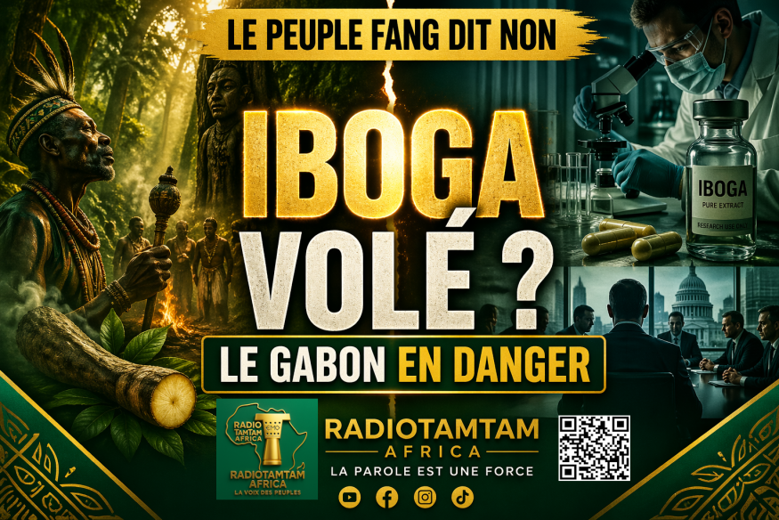 IBOGA : LE PEUPLE EKANG DIT NON AU BIO-PIRATAGE