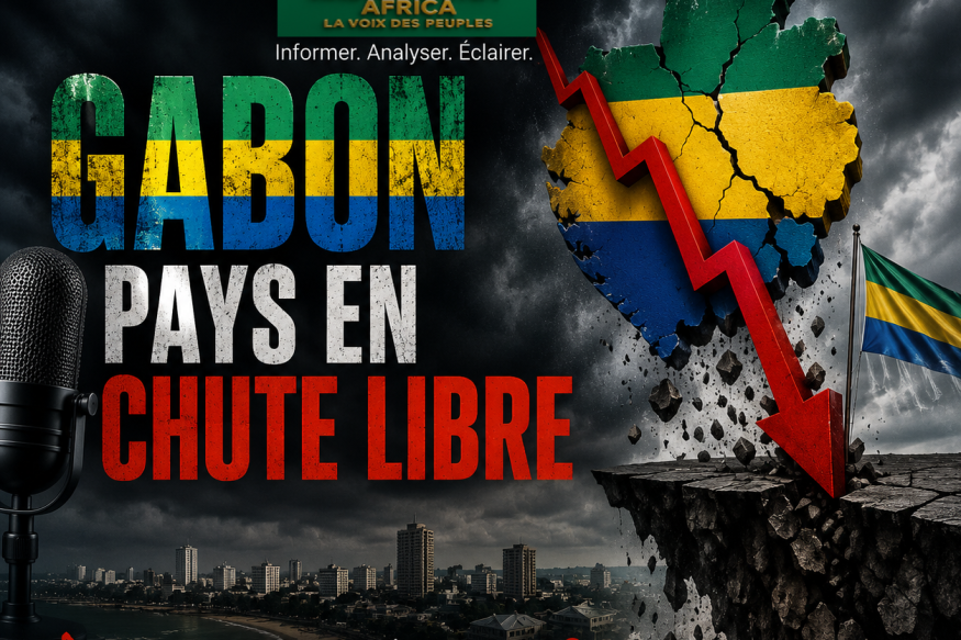 COUP DE GUEULE — “GABON : PAYS EN CHUTE LIBRE ?”