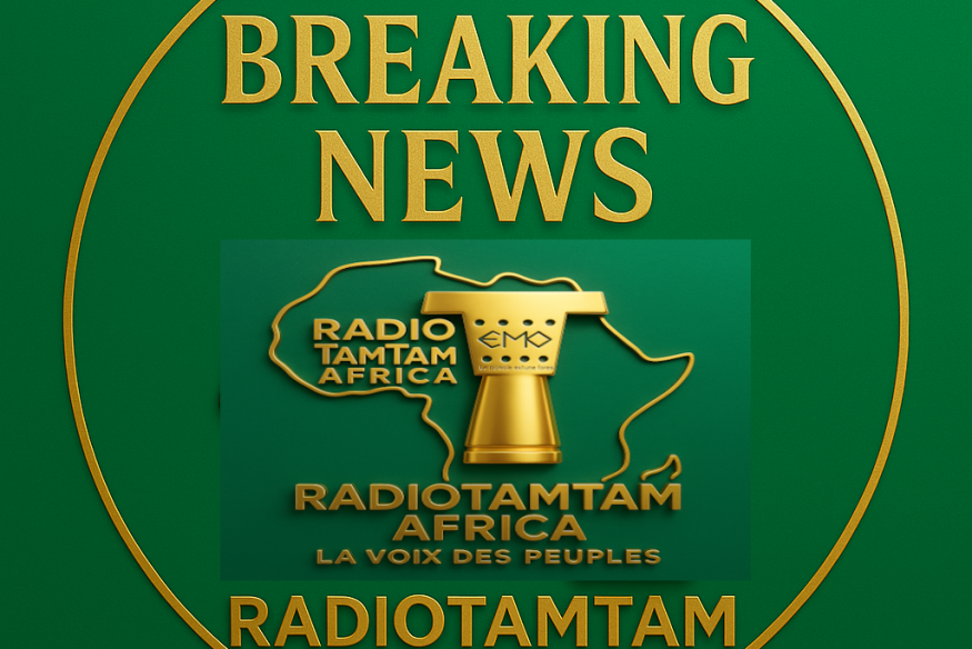 BREAKING NEWS – RADIOTAMTAM AFRICA